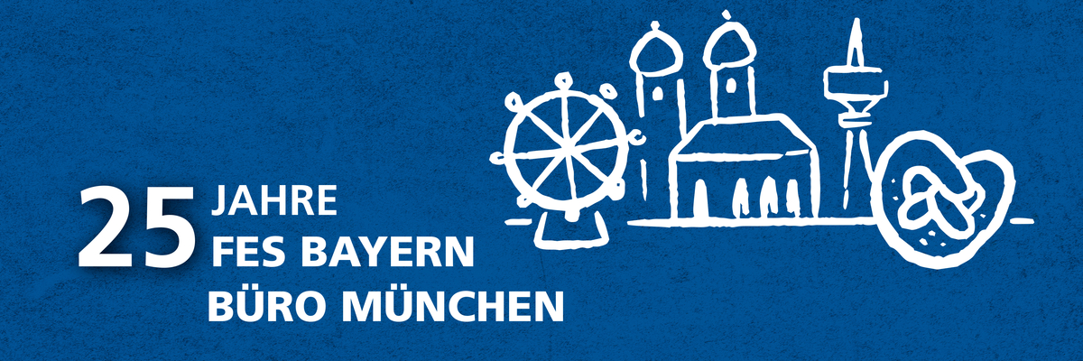 Grafik mit dem Schriftzug: 25 Jahre Jahre FES Bayern Büro München