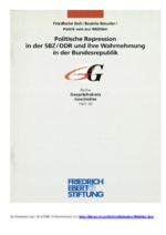 Politische Repression in der SBZ/DDR und ihre Wahrnehmung in der Bundesrepublik