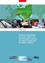 Freedom of association, employees' rights and social dialogue in Central and Eastern Europe and the Western Balkans