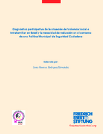 Diagnóstico participativo de la situación de violencia social e intrafamiliar en Estelí y la necesidad de reducción en el contexto de una política municipal de seguridad ciudadana