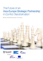 The future of an Asia-Europe strategic partnership in conflict transformation