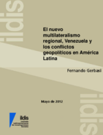 El nuevo multilateralismo regional, Venezuela y los cambios geopolíticos en América Latina