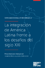 La integración de América Latina frente a los desafíos del siglo XXI