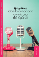 Narrativas sobre la democracia dominicana del siglo 21