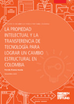 La propiedad intelectual y la transferencia de tecnología para lograr un cambio estructural en Colombia