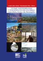 Ciudad, sostenibilidad y posconflicto en Colombia