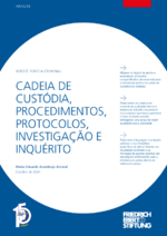 Cadeia de custódia, procedimentos, protocolos, investigação e inquérito