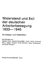 Widerstand und Exil der deutschen Arbeiterbewegung 1933 - 1945
