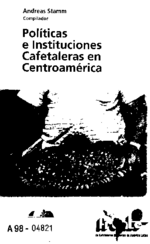 Políticas e instituciones cafetaleras en Centroamérica